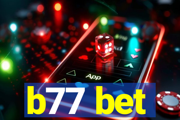 b77 bet